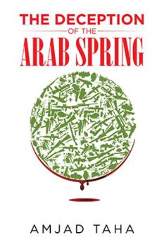 Paperback The Deception of the Arab Spring Book