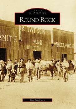 Round Rock - Book  of the Images of America: Texas