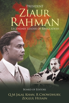 Paperback President Ziaur Rahman: Legendary Leader of Bangladesh Book