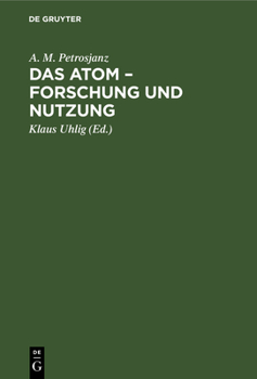 Hardcover Das Atom - Forschung Und Nutzung [German] Book