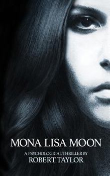 Paperback Mona Lisa Moon: A Psychological Thriller Book