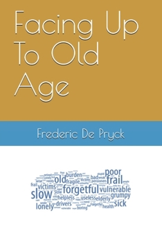 Paperback Facing Up To Old Age Book