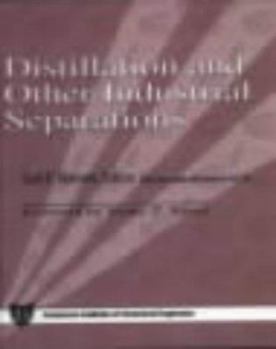 Hardcover Distillation and Other Industrial Separations Book