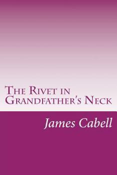 The Rivet in Grandfather's Neck: A Comedy of Limitations - Book #16 of the Biography of Manuel