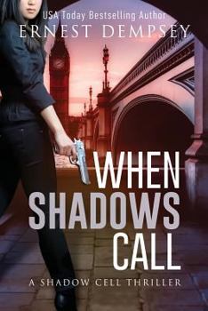 When Shadows Call - Book #1 of the Shadow Cell