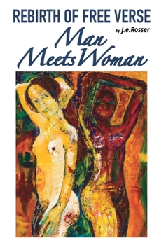 Paperback Rebirth of Free Verse: Man Meets Woman Book