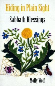 Paperback Hiding in Plain Sight: Sabbath Blessings Book