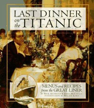 Hardcover Last Dinner on the Titanic Menus and Recipes from the Great Liner Book