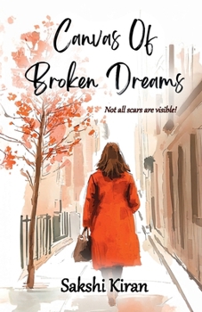 Paperback Canvas of Broken Dreams- not all scars are visible! Book