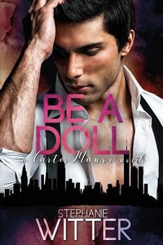 Paperback Be A Doll: a Carter Manor novel Book