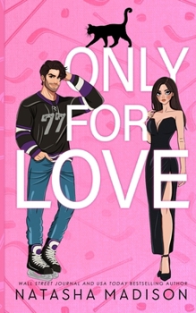 Only For Love: An opposites attract, friends to lovers, hockey romance. (Illustration Deluxe) - Book #2 of the Only For