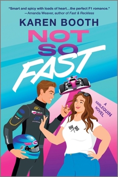 Paperback Not So Fast: A Spicy Enemies to Lovers Formula 1 Romance Book