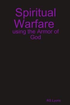 Paperback Spiritual Warfare: using the Armor of God Book