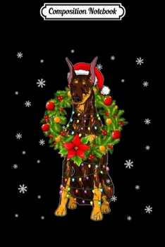 Composition Notebook: Santa Doberman Dog with Christmas lights Gifts Xmas  Journal/Notebook Blank Lined Ruled 6x9 100 Pages