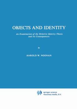 Paperback Objects and Identity: An Examination of the Relative Identity Thesis and Its Consequences Book