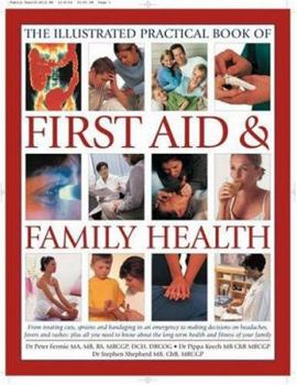 Hardcover The Illustrated Practical Book of First Aid & Family Health Book