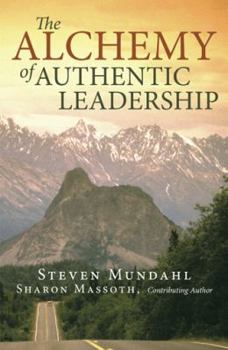 Paperback The Alchemy of Authentic Leadership Book