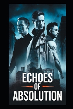 Paperback Echoes of Absolution: A Priest's Redemption Book
