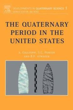 Paperback The Quaternary Period in the United States (Volume 1) (Developments in Quaternary Science, Volume 1) Book