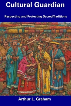 Paperback Cultural Guardian: Respecting and Protecting Sacred Traditions Book