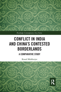 Paperback Conflict in India and China's Contested Borderlands: A Comparative Study Book