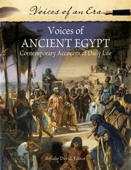 Hardcover Voices of Ancient Egypt: Contemporary Accounts of Daily Life Book