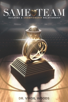 Paperback Same Team: Building A Championship Relationship Book