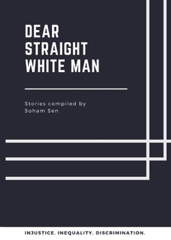 Paperback Dear Straight White Man Book