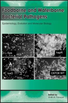 Foodborne and Waterborne Bacterial Pathogens: Epidemiology, Evolution and Molecular Biology