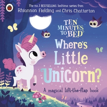 Paperback Ten Minutes to Bed: Where's Little Unicorn?: A magical lift-the-flap book