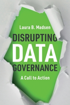 Paperback Disrupting Data Governance: A Call to Action Book