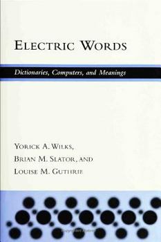 Hardcover Electric Words: Dictionaries, Computers, and Meanings Book