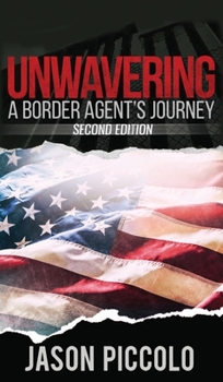 Hardcover Unwavering: A Border Agent's Journey Book