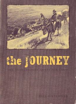 Paperback The Journey: The Overlanders' Quest for Gold Book