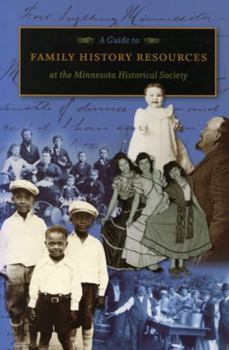 Paperback A Guide to Family History Resources at the Minnesota Historical Society Book