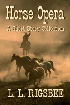 Paperback Horse Opera: A Collection of Short Western Stories Book