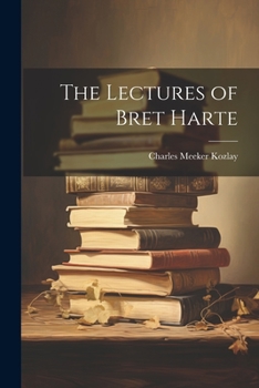 The Lectures of Bret Harte