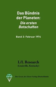 Paperback Das Bündnis der Planeten: Die ersten Botschaften: Band 2: Februar 1974 [German] Book