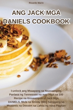 Paperback Ang Jack MGA Daniels Cookbook [Philippine (Other)] Book