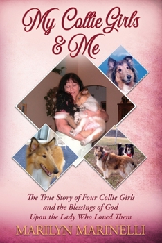 Paperback My Collies Girls & Me: Collie Dogs Book