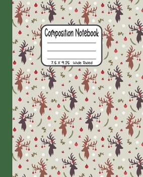 Paperback Composition Notebook: 7.5x9.25 Wide Ruled - Christmas Reindeers, brown and beige Book