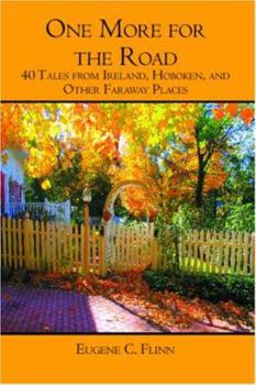 Paperback One More for the Road: 40 Tales from Ireland, Hoboken, and Other Faraway Places Book