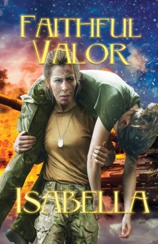 Faithful Valor - Book #3 of the Faithful Series
