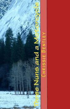 Paperback Three Nuns and a Motorcycle: and other tales of love and lust Book