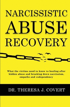 Paperback Narcissistic Abuse Recovery: Everything the victims need to know to healing after hidden abuse and breaking down narcissism, empaths and codependen Book