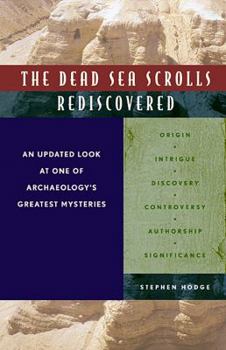 Paperback The Dead Sea Scrolls Rediscovered: An Updated Look at One of Archeology's Greatest Mysteries Book
