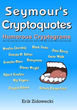 Paperback Seymour's Cryptoquotes - Humorous Cryptograms Book