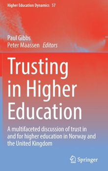 Trusting in Higher Education: A multifaceted discussion of trust in and for higher education in Norway and the United Kingdom