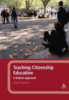 Paperback Teaching Citizenship Education: A Radical Approach Book