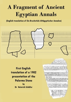 Paperback A Fragment of Ancient Egyptian Annals (English translation of Ein Bruchstück Altägyptischer Annalen): An English Translation of a 1902 Presentation ab Book